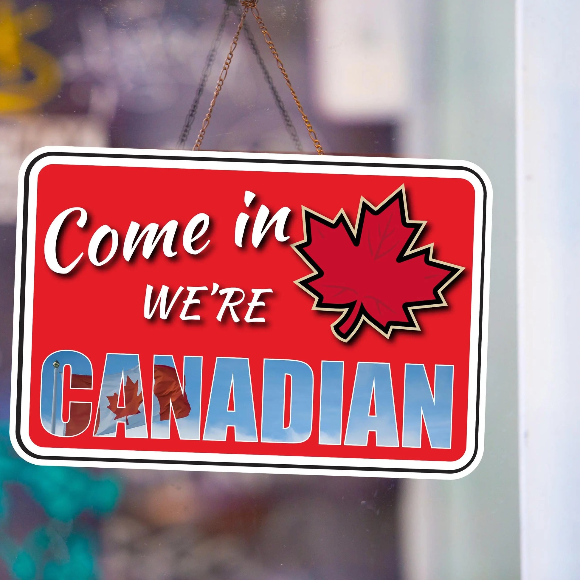 Image of Come In, We're Canadian Sign - Vinyl Decal or Coroplast Options