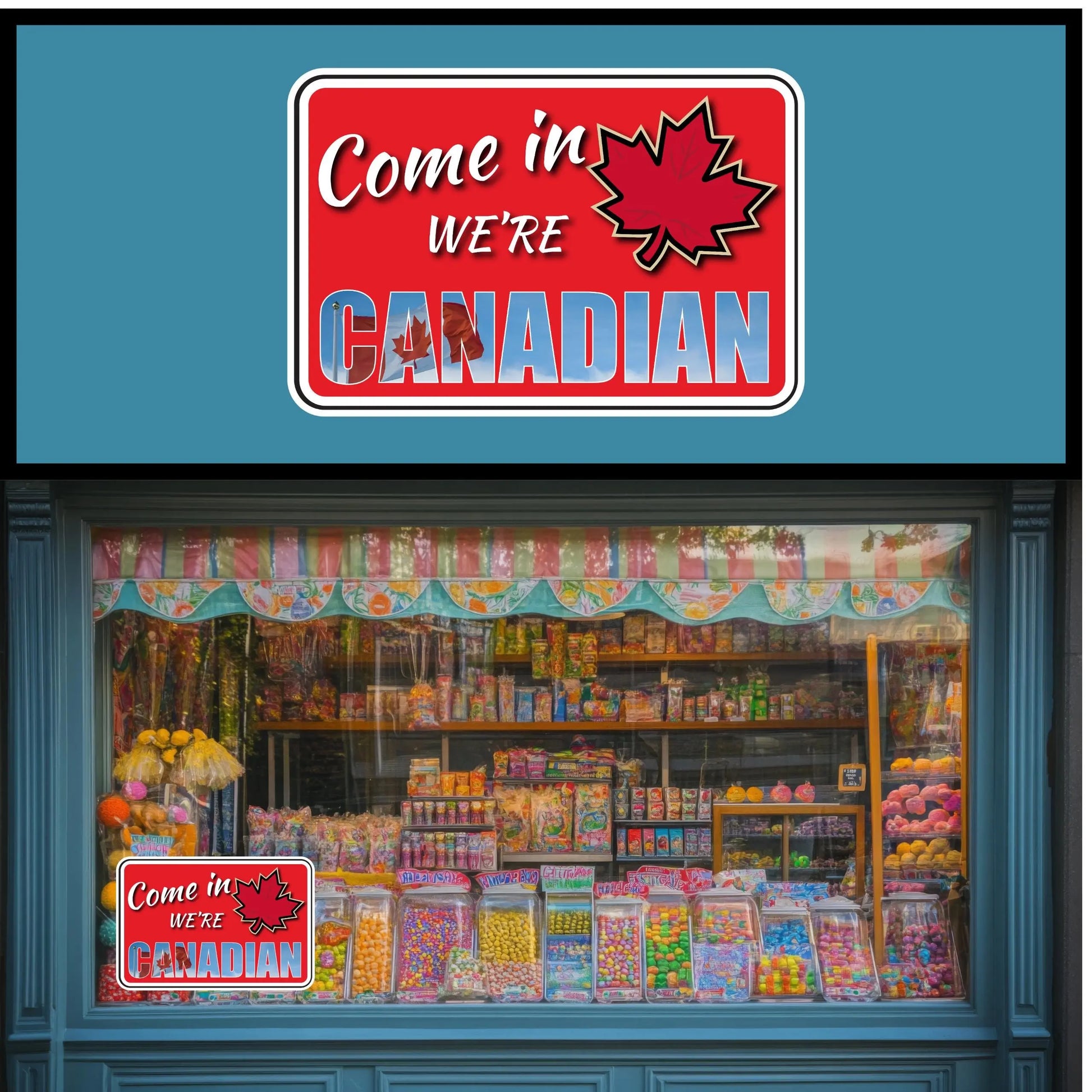 Image of Come In, We're Canadian Sign - Vinyl Decal or Coroplast Options